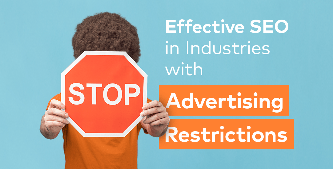 Online visibility in industries with increased advertising restrictions