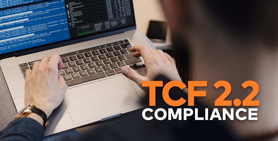 TCF 2.2 compliance: a quick guide for CMPs