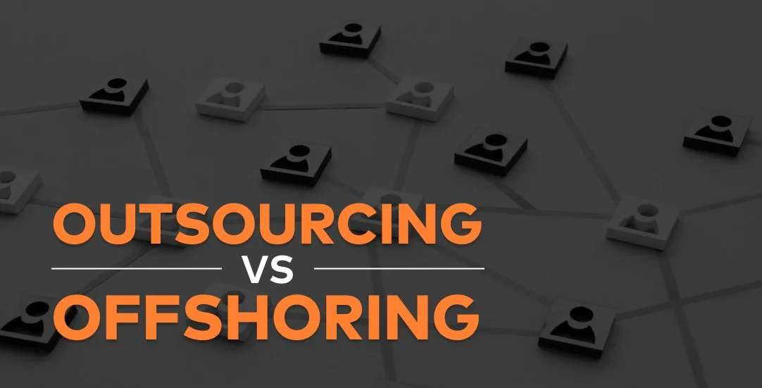 Outsourcing vs. Offshoring – what is a difference? 