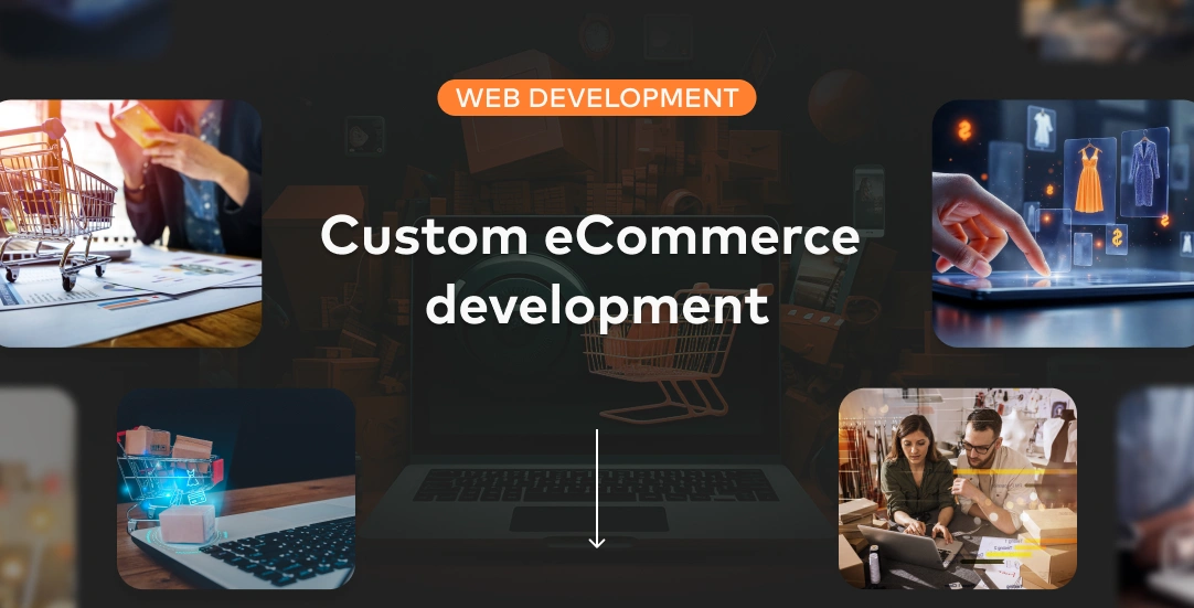 Custom eCommerce Development 